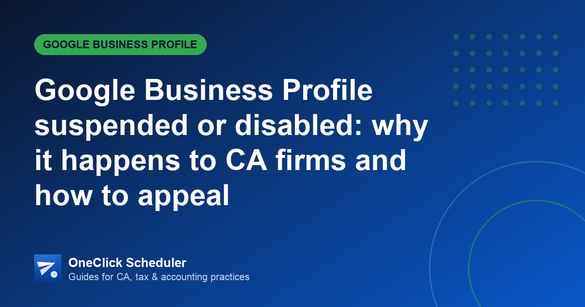 Suspended Google Business Profile — OneClick Scheduler guide
