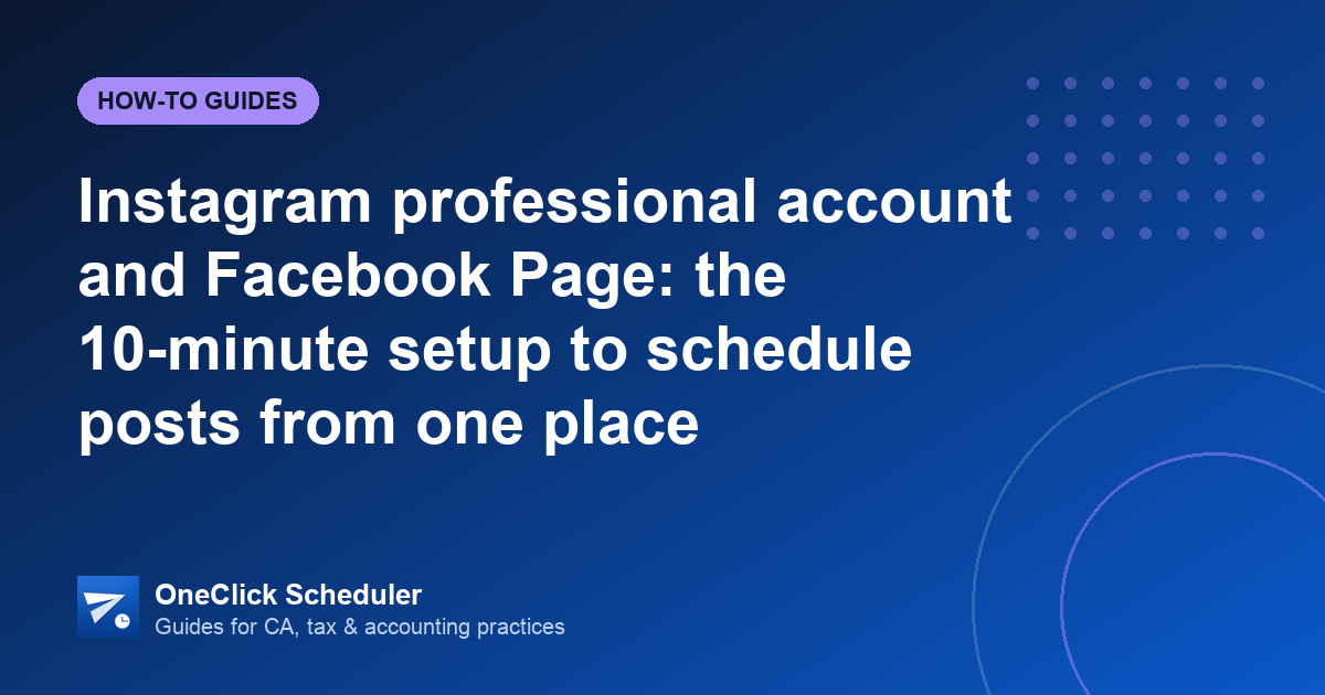 Instagram + Facebook Page setup — OneClick Scheduler guide